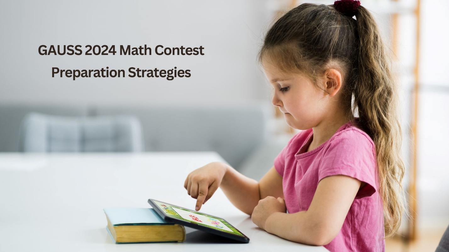 Mastering the GAUSS 2024 Math Contest with Preparations