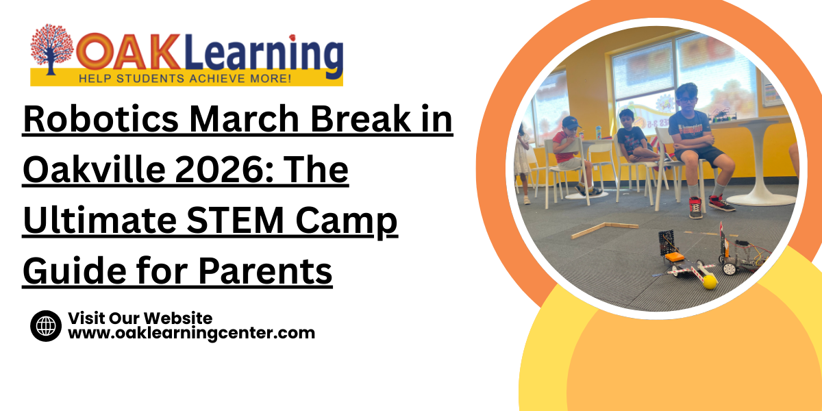 Robotics March Break in Oakville 2026: The Ultimate STEM Camp Guide for Parents