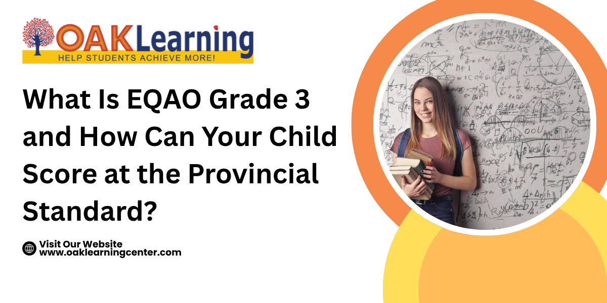 What Is EQAO Grade 3 and How Can Your Child Score at the Provincial Standard? 2 EQAO Grade 3 Preparation in Oakville